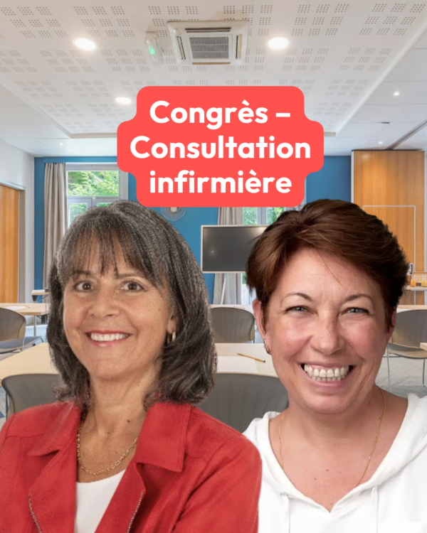 Congrès – Consultation infirmière : L&rsquo;expertise clinique infirmière-fondement d&rsquo;une pratique autonome